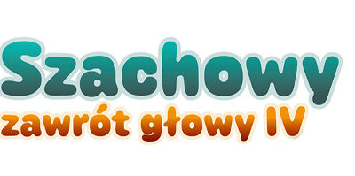 Szachowy zawrót głowy IV